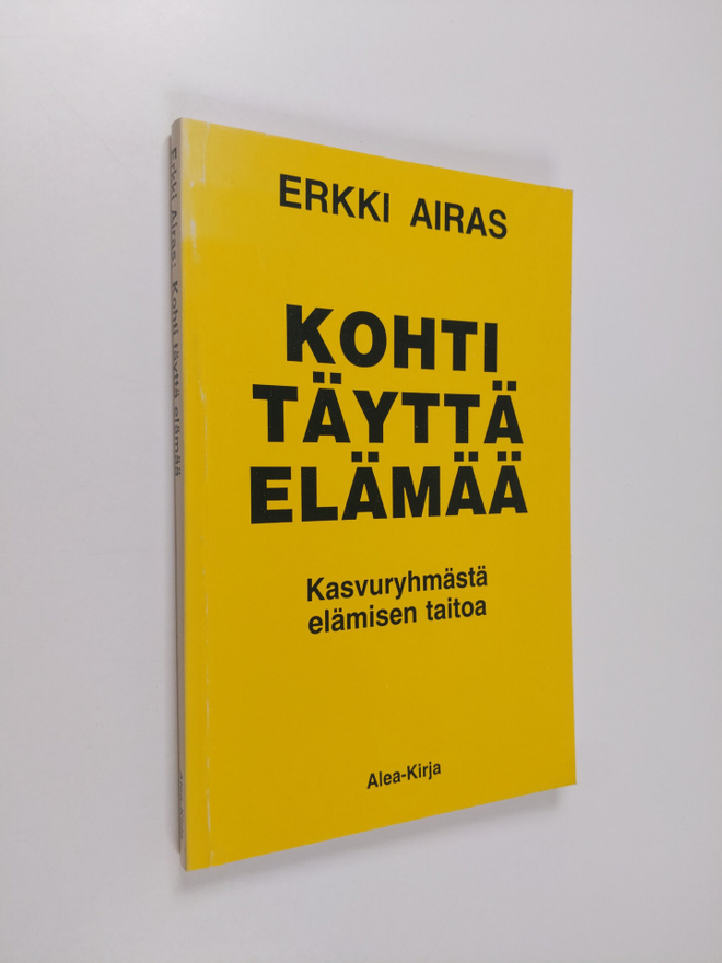 Erkki Airas : Kohti täyttä elämää : kasvuryhmästä elämise...