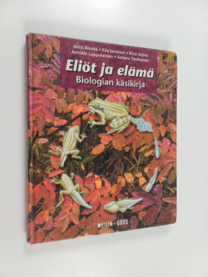 Eliöt ja elämä : biologian käsikirja