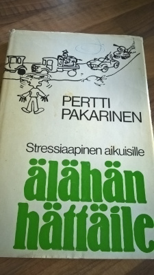 Pakarinen: Älähän hättäile - stressiaapinen aikuisille