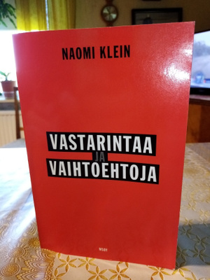 Naomi KLEIN : Vastarintaa ja vaihtoehtoja ( SIS POSTIKULU)