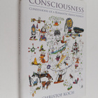 Christof Koch : Consciousness : confessions of a romantic... - pikkukuva 1