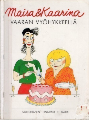 Maisa & Kaarina - Vaaran vyöhykkeellä