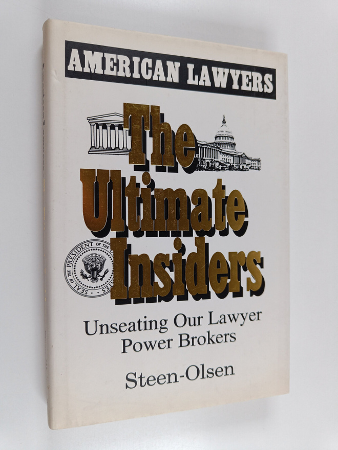 Steen-Olsen : American Lawyers - The Ultimate Insiders