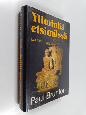 Paul Brunton : Yliminää etsimässä