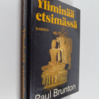 Paul Brunton : Yliminää etsimässä - pikkukuva 1