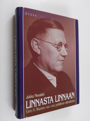 Jukka Nevakivi : Linnasta linnaan : Eero A. Wuoren (1900-...