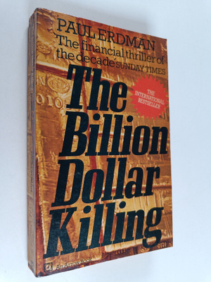 Paul Erdman : The billion dollar killing
