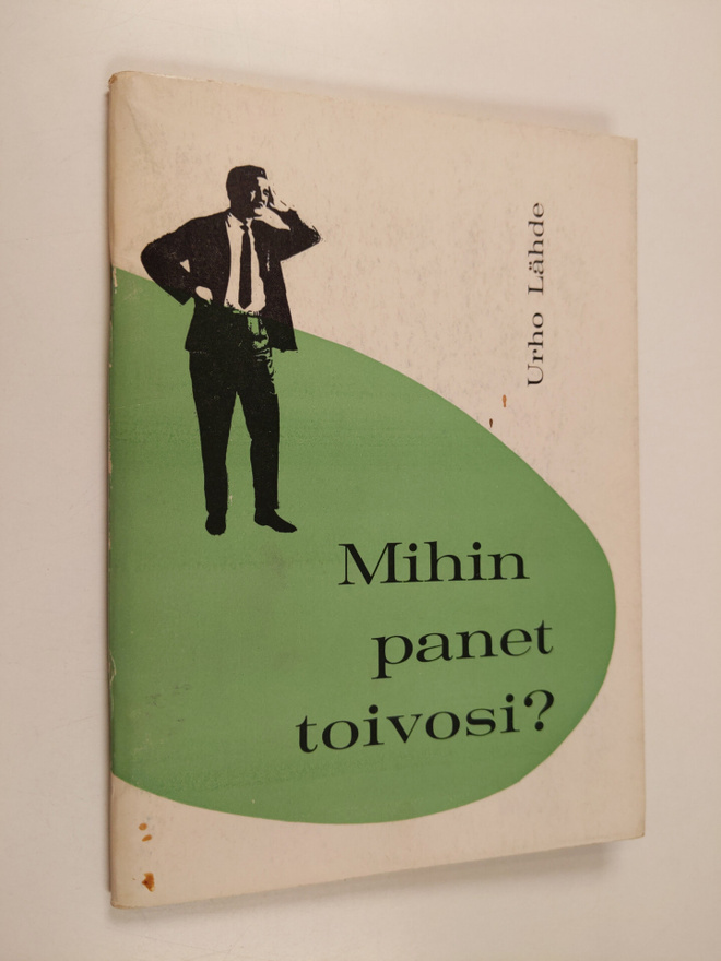 Urho Lähde : Mihin panet toivosi