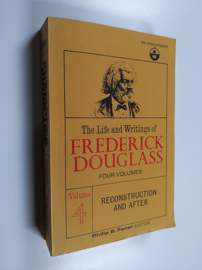 Frederick Douglass : The Life and Writings of Frederick D...