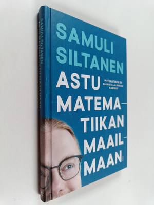 Samuli Siltanen : Astu matematiikan maailmaan