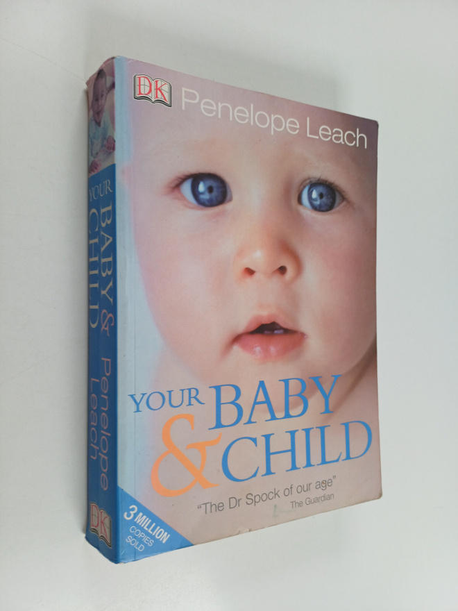 Penelope Leach : Your Baby and Child