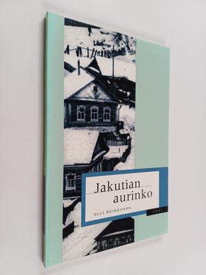 Olli Heikkonen : Jakutian aurinko