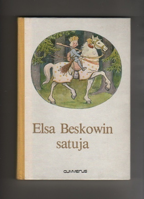 Beskow, Elsa: Elsa Beskowin satuja, Gummerus 1987, 3.p, K3 +