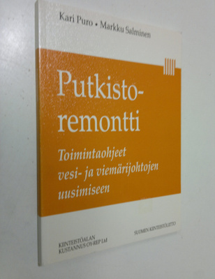 Kari Puro : Putkistoremontti : toimintaohjeet vesi- ja vi...
