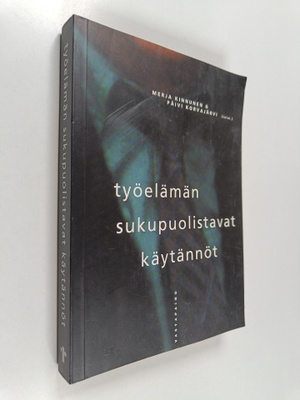 Työelämän sukupuolistavat käytännöt