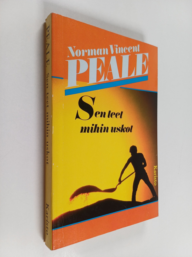 Norman Vincent Peale : Sen teet mihin uskot