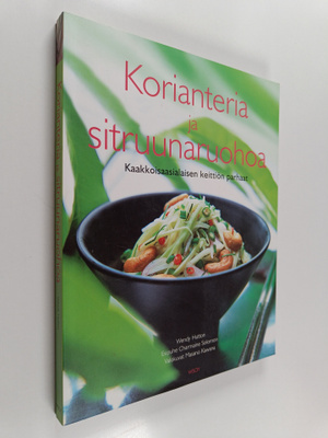 Wendy Hutton : Korianteria ja sitruunaruohoa : kaakkoisaa...