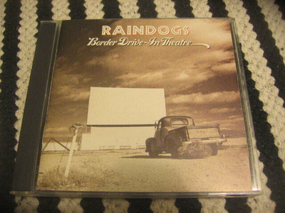 Raindogs - Border Drive-In Theatre