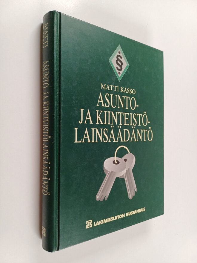 Matti Kasso : Asunto- ja kiinteistölainsäädäntö