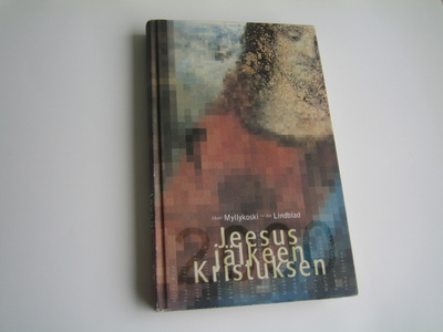 Matti Myllykoski ja Per Lindblad - Jeesus jälkeen Kristuksen