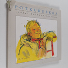 Kari A. (toim.) Nurmela : Potkukelkka : rakas kulkuväline... - pikkukuva 1