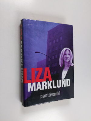 Liza Marklund : Panttivanki