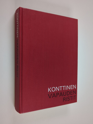 Aulis Konttinen : Vapauden ristit : Joukkueenjohtajan mui...