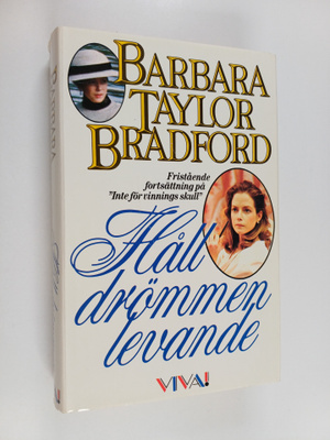 Barbara Taylor Bradford : Håll drömmen levande