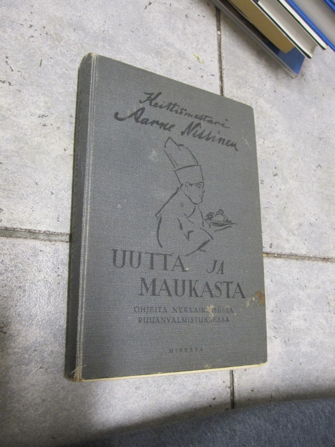 Aarne Nissinen : Uutta ja maukasta : ohjeita nykyaikaisessa