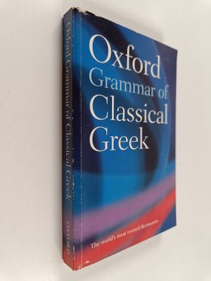 James Morwood : The Oxford grammar of Classical Greek