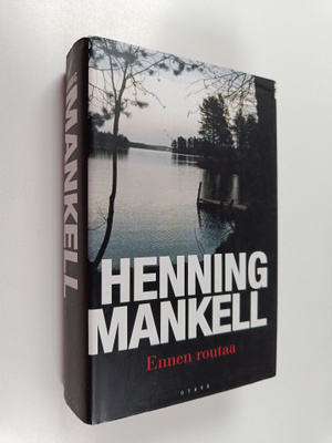 Henning Mankell : Ennen routaa