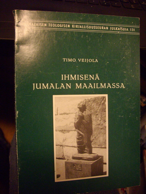 Timo Veijola: Ihmisenä Jumalan maailmassa (Sis.postikulut)