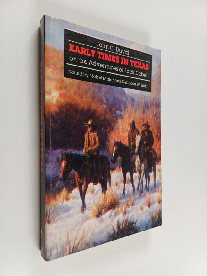 John Crittenden Duval : Early Times in Texas, Or, The Adv...