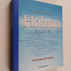 Heikki Peltola : Hohtoa kohti : se kohottaa mikä kolahtaa - pikkukuva 1