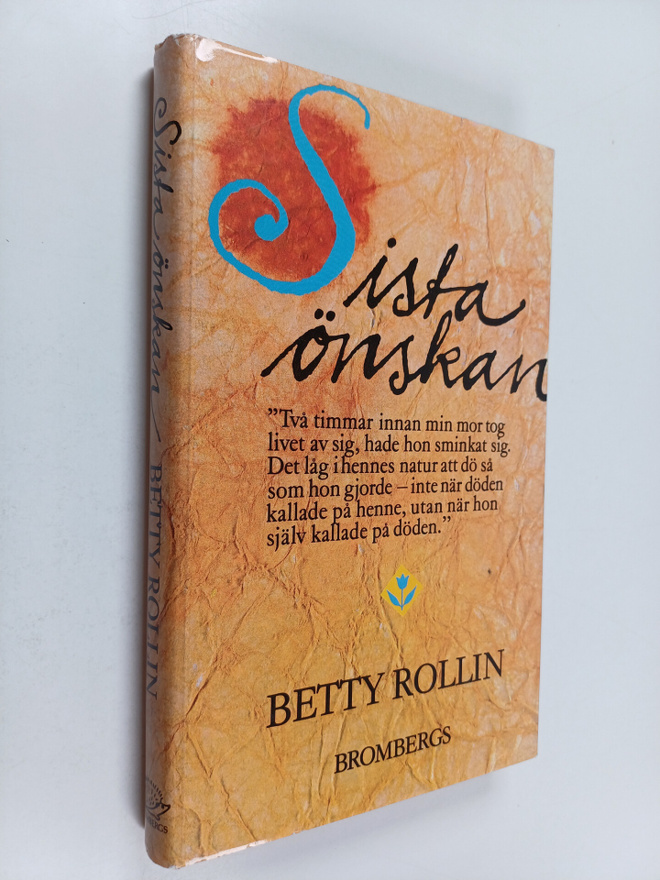 Betty Rollin : Sista önskan