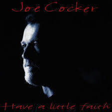 Joe Cocker - Have a little faith CD