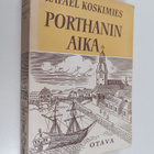 Rafael Koskimies : Porthanin aika : tutkielmia ja kuvauksia - pikkukuva 1