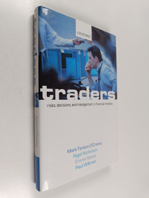 Mark Fenton-O'Creevy : Traders : risks, decisions and man...