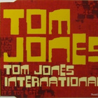 Tom Jones • Tom Jones International CD Maxi-Single - pikkukuva 1