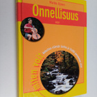 Markku Ojanen : Onnellisuus : mikä on onnen salaisuus : m... - pikkukuva 1