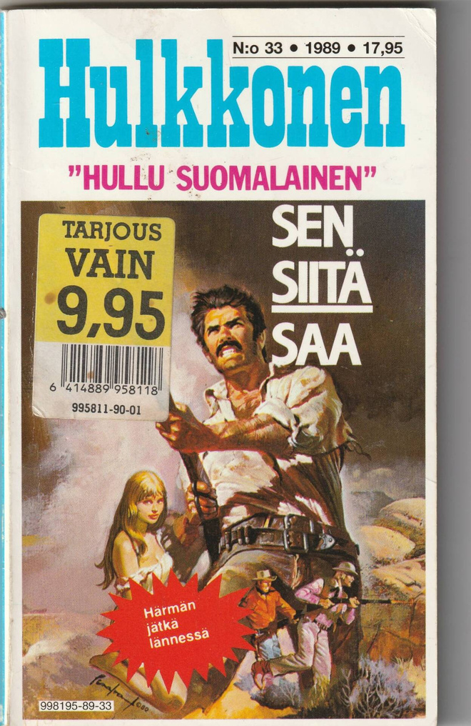 Hulkkonen Hullu suomalainen : Sen Siitä saa