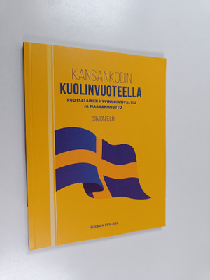 Simon Elo : Kansankodin kuolinvuoteella : ruotsalainen hy...