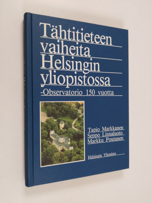Tapio Markkanen : Tähtitieteen vaiheita Helsingin yliopis...