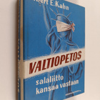 Albert E. Kahn : Valtiopetos : salaliitto kansaa vastaan - pikkukuva 1