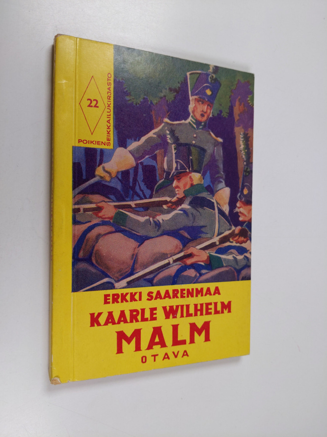 Erkki Saarenmaa : Suomen sodan sankari Kaarle Wilhelm Malm