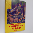 Erkki Saarenmaa : Suomen sodan sankari Kaarle Wilhelm Malm - pikkukuva 1
