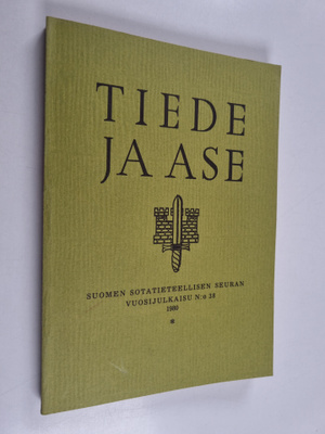 K. J. ym. (toim.) Mikola : Tiede ja ase 38 : Suomen sotat...