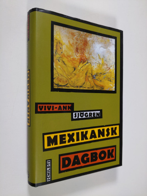 Vivi-Ann Sjögren : Mexikansk dagbok