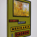 Vivi-Ann Sjögren : Mexikansk dagbok - pikkukuva 1