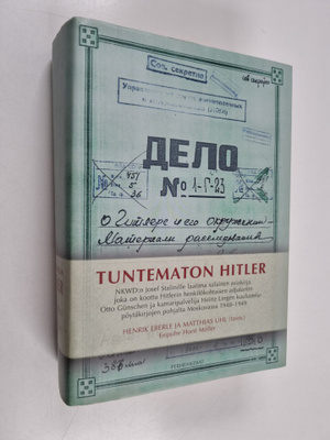 Tuntematon Hitler : NKWD:n Josef Stalinille laatima salai...